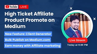 High Ticket Affiliate Product or Service Promote on Medium.com