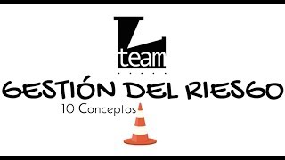 10 Conceptos Gestión del Riesgo