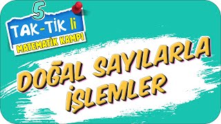 Doğal Sayılarla İşlemler | Tak-Tik’li Matematik Kampı #2021