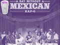 Kap G -A Day Without A Mexican (Tempo Slowed)