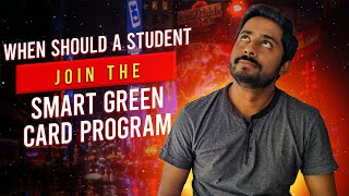 When Should A Student Join The Smart Green Card Program? | EB1A | Smart Green Card | Saiman Shetty