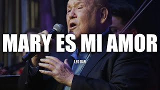 Mary Es Mi Amor - Leo Dan (LETRA)