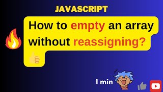 How to empty array without reassigning? #javascript