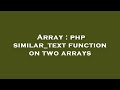 Array : php similar_text function on two arrays