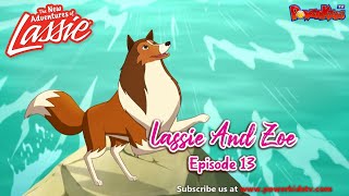 Lassie And Zoe  Episode 13 | The New Adventures Of Lassie | Popular Cartoon In English @PowerKidstv