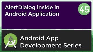 Android Application Development Tutorial for Beginners - #45 | 2017 | AlertDialog in Android App