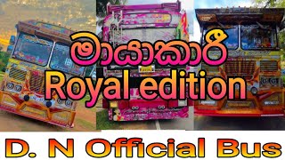 Mayakari Royal Edition | Bus video | @D.N Official Bus