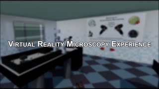 Virtual Reality Microscopy Experience