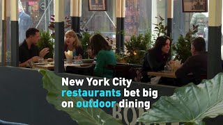 New York restaurants make risky bet expanding outdoor dining