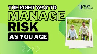 What's The Right Way To Manage Investment RISK As You Age?