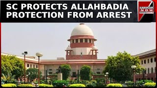 India's Got Latent Row: Supreme Court Protects YouTuber Ranveer Allahbadia From Arrest | Top News