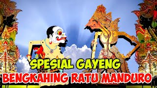 SPESIAL GAYENG BAGONG GULUNG SUNGSANG BAWONO NGGLEDAKNE RATU MANDURO