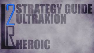 LearntoRaid's Ultraxion Strategy Guide (25 Heroic)