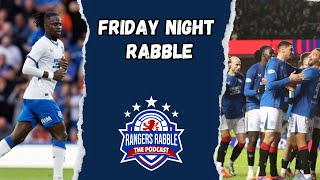 Danilo and Cortes OUT again!! | Friday Night Rabble - Rangers Rabble Podcast