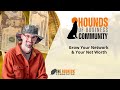 Grow Your Net Worth With The Hounds of Business Community