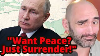 Putin's "Peace Proposal" in Totally UNHINGED
