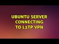 Ubuntu: Ubuntu server connecting to L2TP VPN