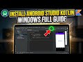 How to install Android Studio on Windows for Kotlin apps - Full Guide