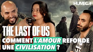 THE LAST OF US : Comment l'amour refonde une civilisation ?!