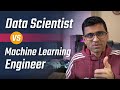 Data Scientist vs Machine Learning Engineer | DS vs ML