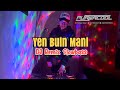 DJ Yen Buin Mani - Midun N Friends Remix Slowbass