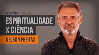 Tem coisas que nem a ciência pode explicar - Nelson Freitas