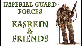 Warhammer 40k Lore - Kasrkin and Other Elites, Imperial Guard Forces