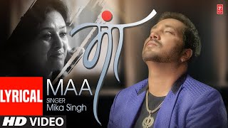 LYRICAL: Maa Video Song | Mika Singh | Rochak Kohli | Latest Punjabi Songs 2022 | T-Series