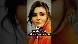 The Best Of Hande Erçel: Top 5 Dramas