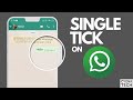 How To Show One Tick On WhatsApp | WhatsApp Single Tick Only | 100% Working Trick