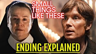 Small Things Like These Ending Explained - Was The Real Story As Gruesome \u0026 Terrifying As The Film?