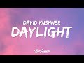 David Kushner - Daylight (Lyrics)