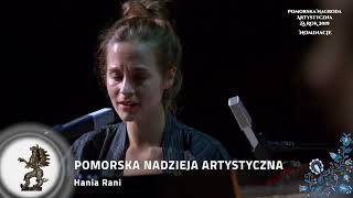 Pomorska Nagroda Artystyczna 2020, NOMINACJE Pomorska Nadzieja Artystyczna: HANIA RANI