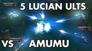 Amumu vs 5 Lucian Ults