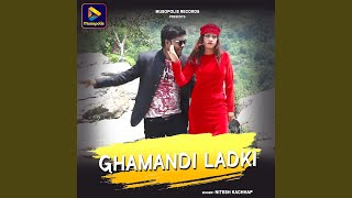 GHAMANDI LADKI