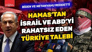Hamas'tan ateşkes için Türkiye şartı! İsrail ve ABD reddetti | ULUSAL HABER