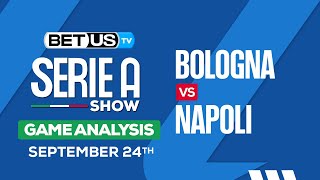 Bologna vs Napoli | Serie A Expert Predictions, Soccer Picks & Best Bets