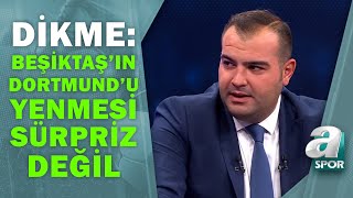 Sercan Dikme: "Beşiktaş'ın Dortmund'u Yenmesi Sürpriz Değil" / A Spor / Muhabir Masası / 14.09.2021