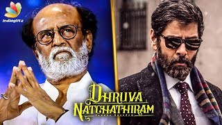 Why Rajinikanth Refused Dhruva Natchathiram? | Gautham Menon, Vikram | Hot Tamil Cinema News