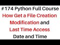 #174 Python Get a File Creation and Modification Date and Time