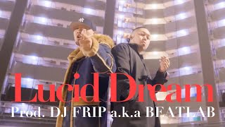 BASH da RIPPA - Lucid Dream [Prod.DJ FRIP a.k.a BEATLAB]