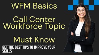 Workforce Management Basics | WFM Call Center Knowledge | Interview Questions | Techno49