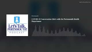 COVID-19 Conversation Q&A with the Portsmouth Health Department