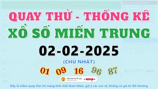 QUAY THỬ xổ số miền trung chủ nhật ngày 02/02/2025 #quaythuxosomientrung | Tết Ất Tỵ