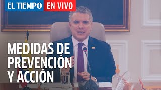 El Tiempo En Vivo: El presidente Duque habla de las medidas adoptadas en Colombia por la pandemia