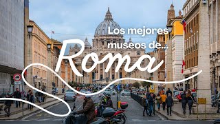 Explorando la historia de Roma: los 5 museos más impresionantes