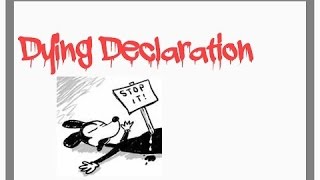 Dying Declaration Series Part 1- BASICS