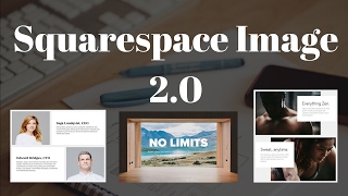 35. Squarespace Tutorials - Image Block 2.0