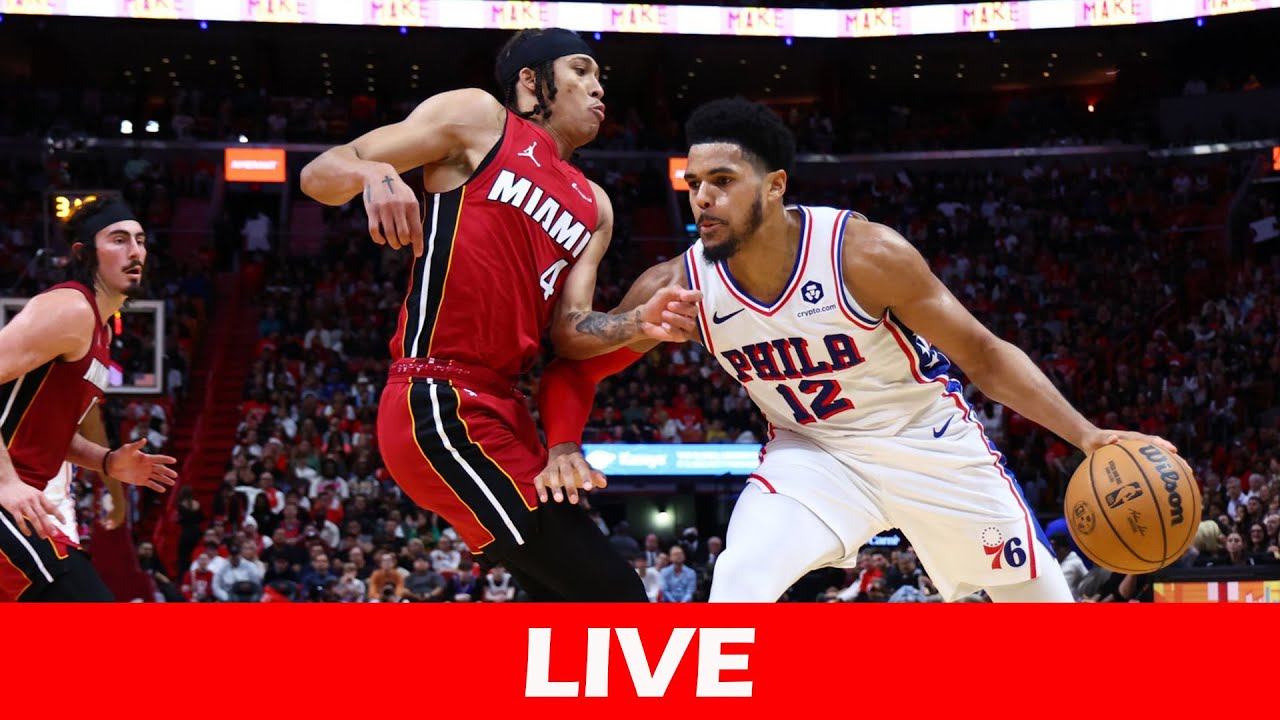 NBA GAME LIVE MIAMI HEAT VS PHILADELPHIA 76ERS - YouTube