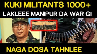 NAGA DOSA TAHANLEE , KUKI 1000+ MILITANTS MYANMAR DEI MANIPUR DA CHANGLAKLEE